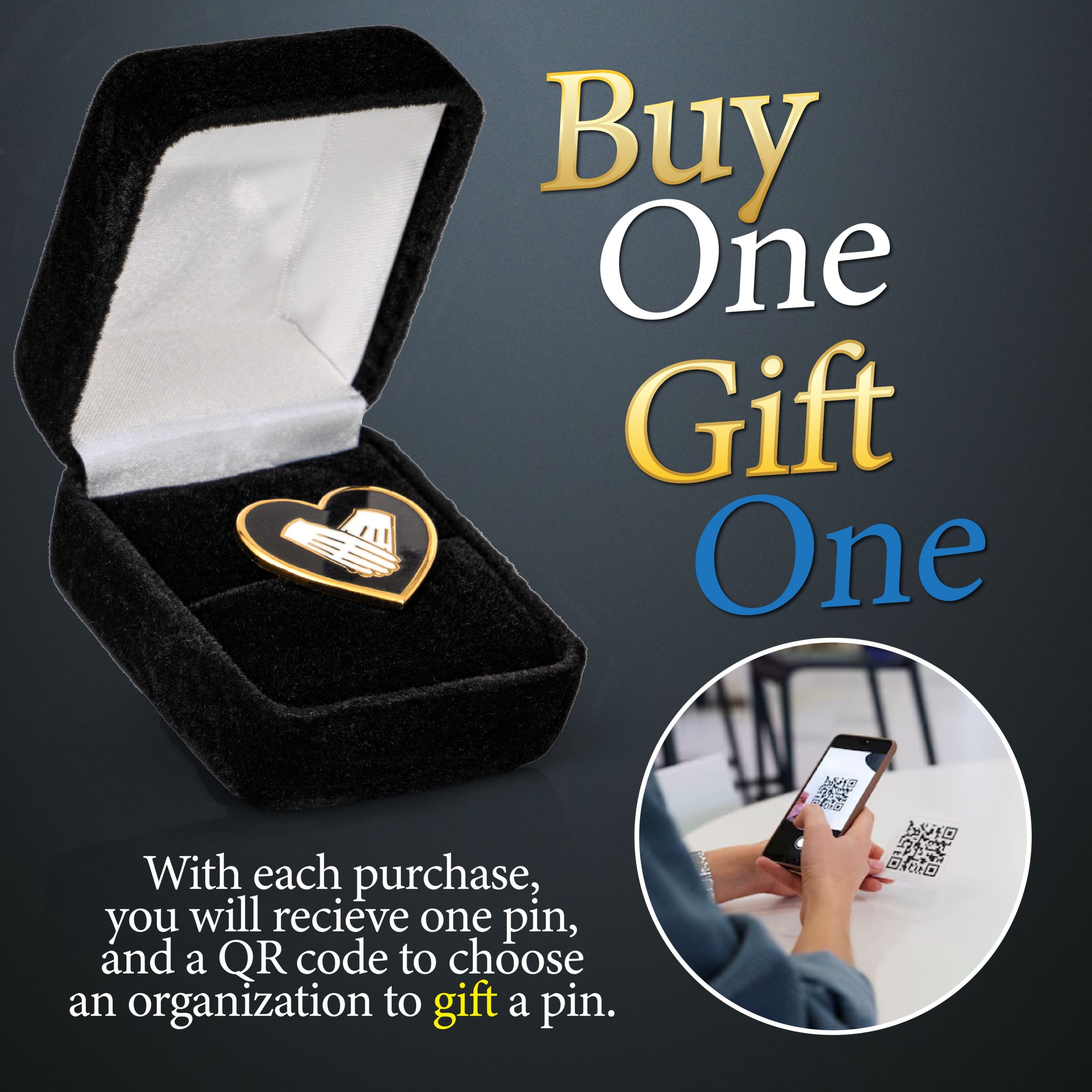 A heart-shaped pin with a handshake design in a black velvet box. Text: “Buy One Gift One.” QR code and phone image symbolize gifting.